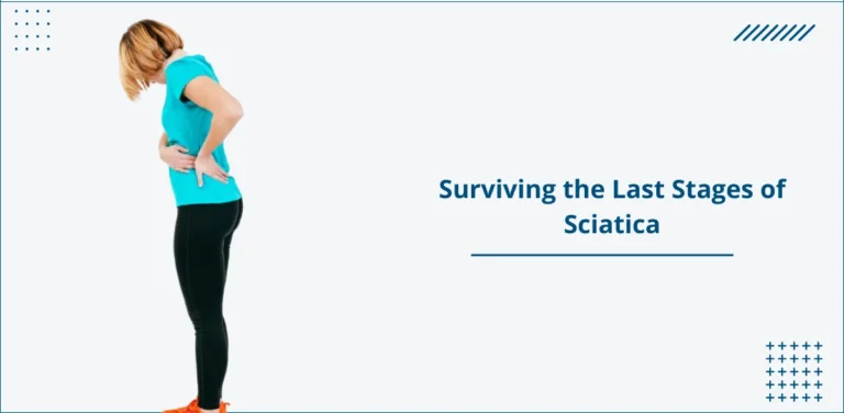 Last Stages of Sciatica